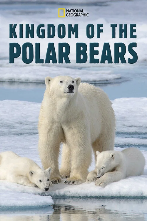 Постер: Kingdom of the Polar Bears
