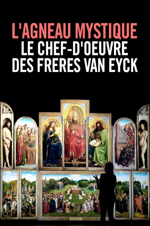 Постер: L'agneau mystique: Le chef-d'oeuvre des frères Van Eyck