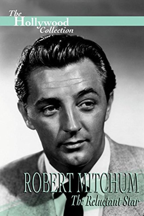 Постер: Crazy About the Movies: Robert Mitchum - The Reluctant Star