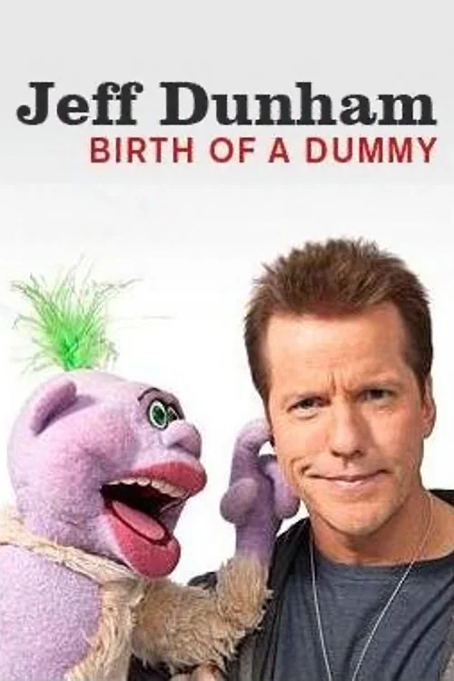 Постер: Jeff Dunham: Birth of a Dummy