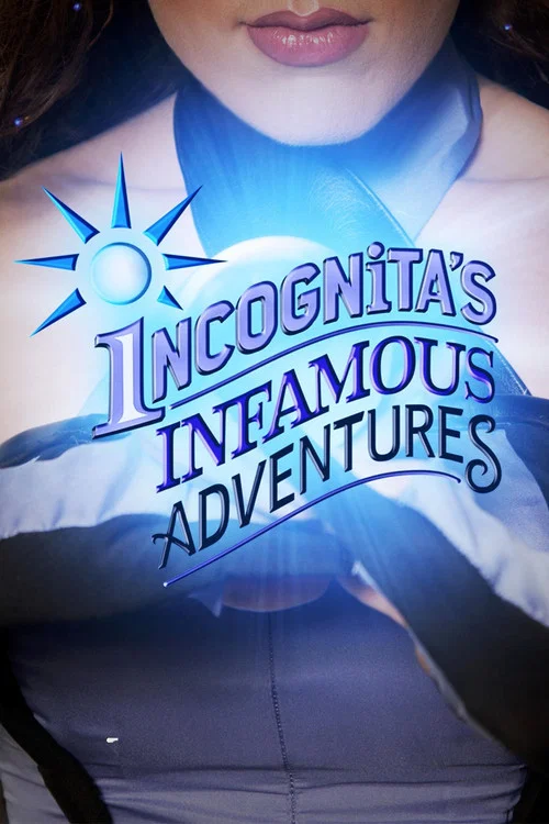 Постер: Incognita's Infamous Adventures
