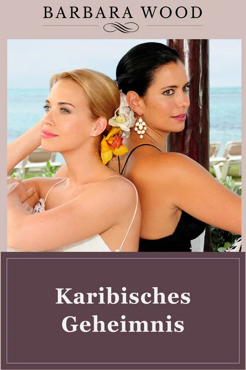 Постер: Barbara Wood - Karibisches Geheimnis