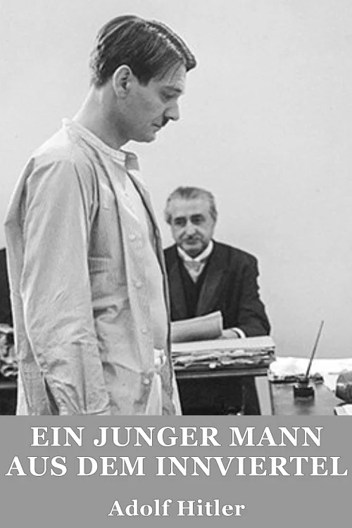 Постер: Ein junger Mann aus dem Innviertel - Adolf Hitler