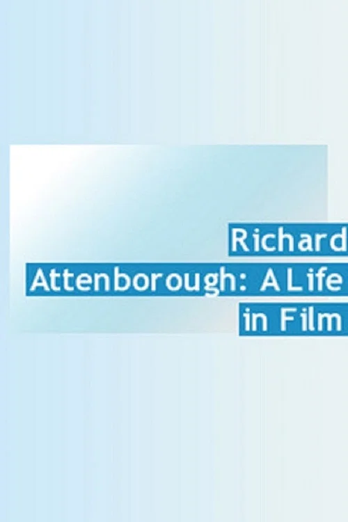 Постер: Richard Attenborough: A Life in Film