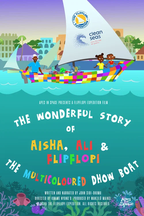 Постер: The Wonderful Story of Aisha, Ali and Flipflopi the Multicoloured Dhow Boat