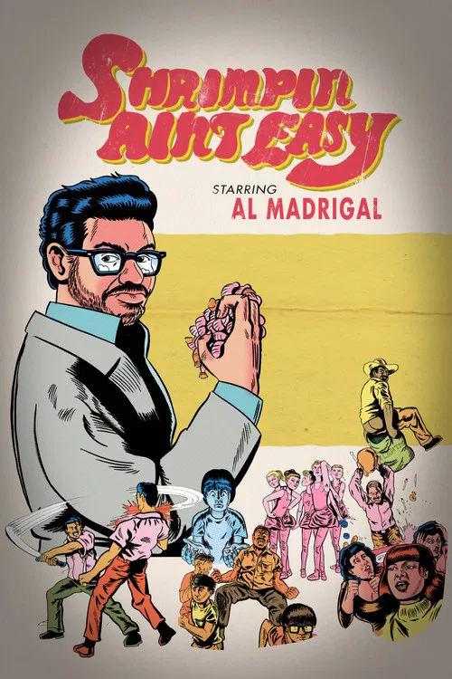 Постер: Al Madrigal: Shrimpin' Ain't Easy