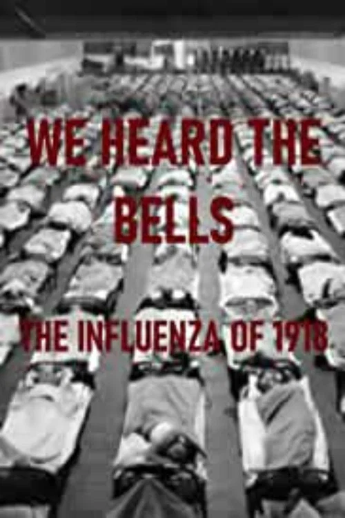 Постер: We Heard the Bells: The Influenza of 1918