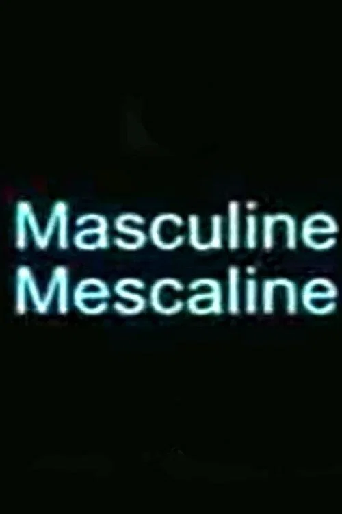 Постер: Masculine Mescaline