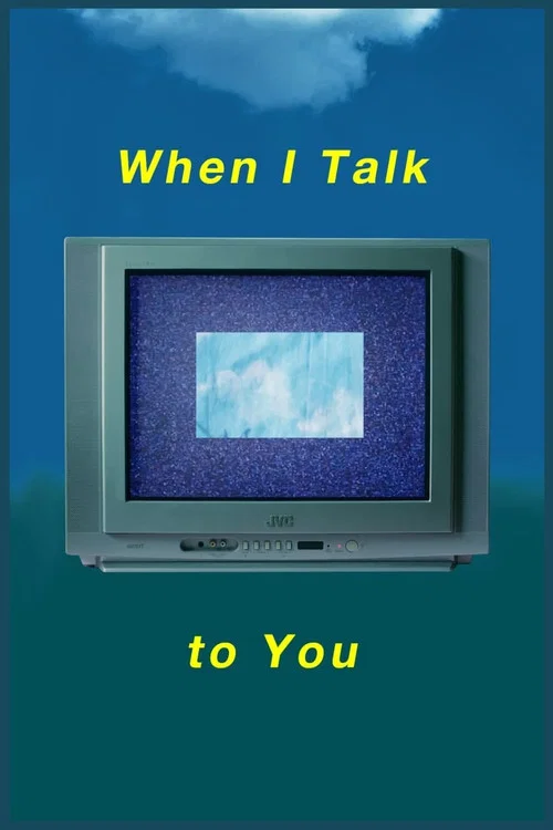 Постер: When I Talk to You