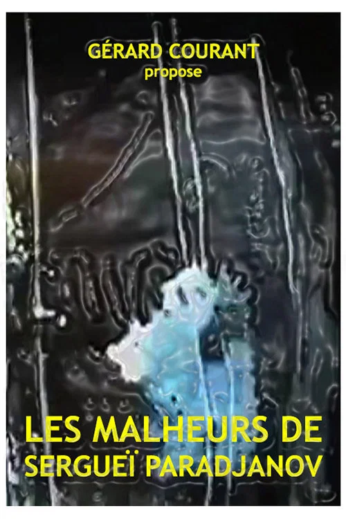 Постер: Les Malheurs de Sergueï Paradjanov