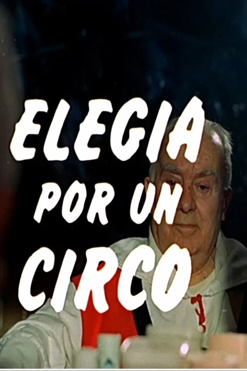 Постер: Elegía por un circo