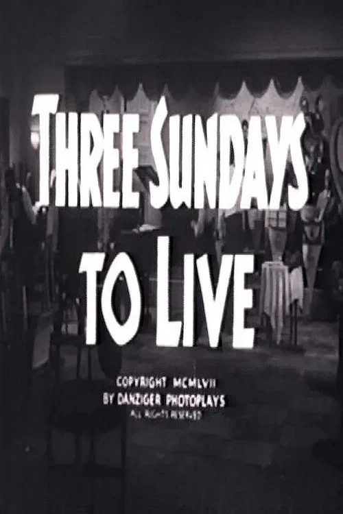 Постер: Three Sundays to Live