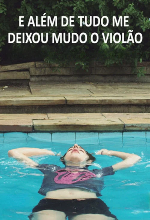 Постер: E Além de Tudo me Deixou Mudo o Violão