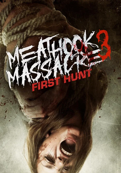 Постер: Meathook Massacre 3: First Hunt
