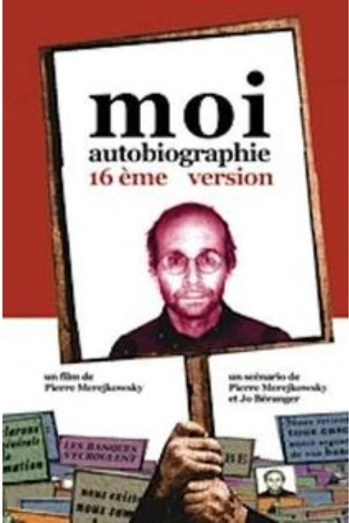 Постер: Moi, autobiographie, 16eme version