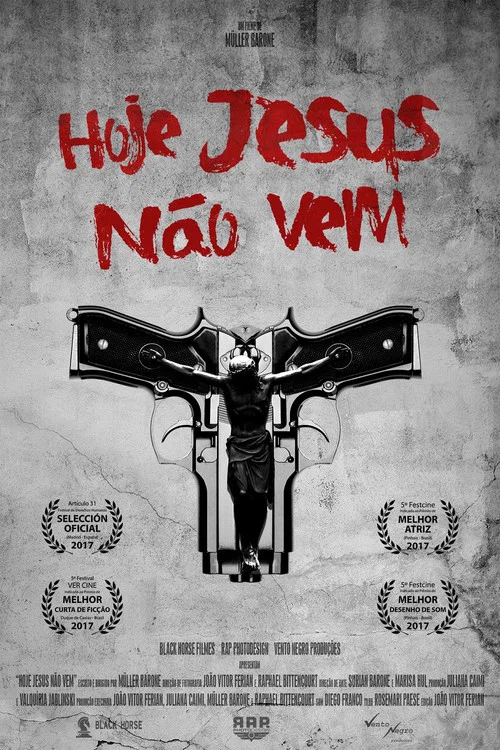 Постер: Hoje Jesus Não Vem