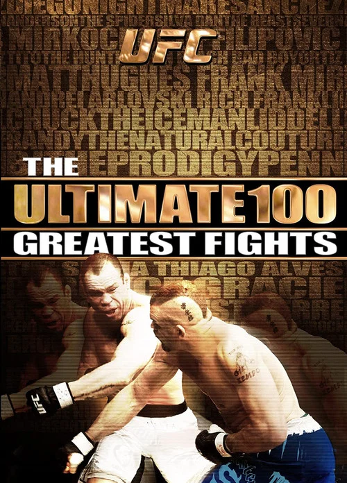 Постер: UFC: The Ultimate 100 Greatest Fights