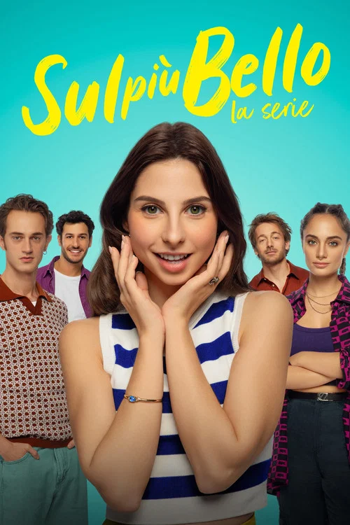 Постер: Sul più bello - La serie