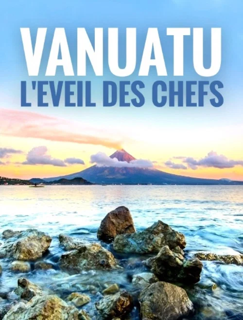 Постер: Vanuatu, l'éveil des chefs