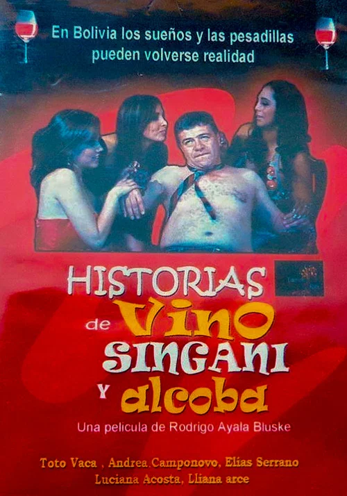 Постер: Historias De Vino, Singani Y Alcoba