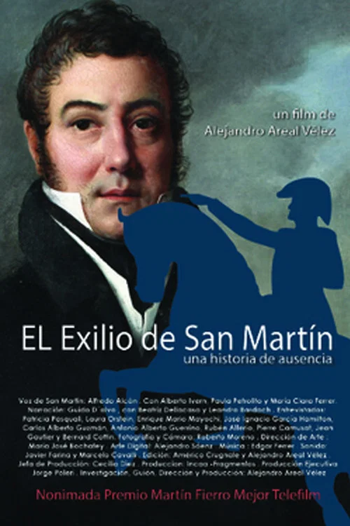 Постер: El exilio de San Martín - Una historia de ausencia