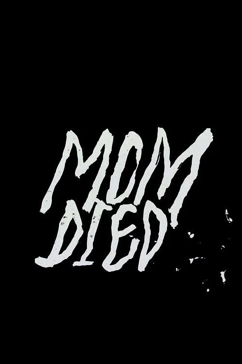Постер: Mom Died
