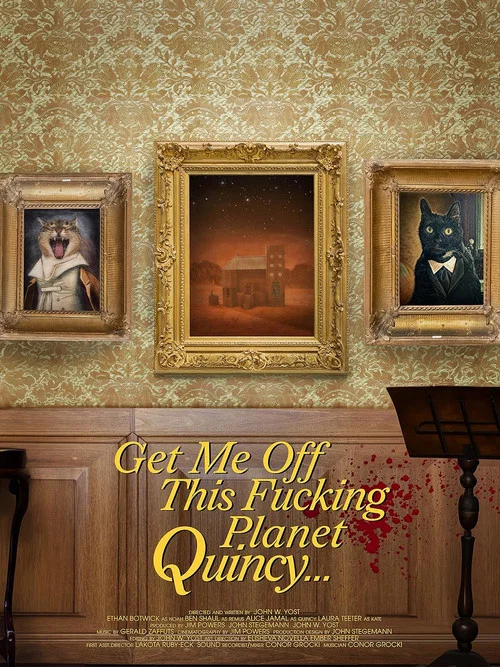 Постер: Get Me Off This Fucking Planet Quincy