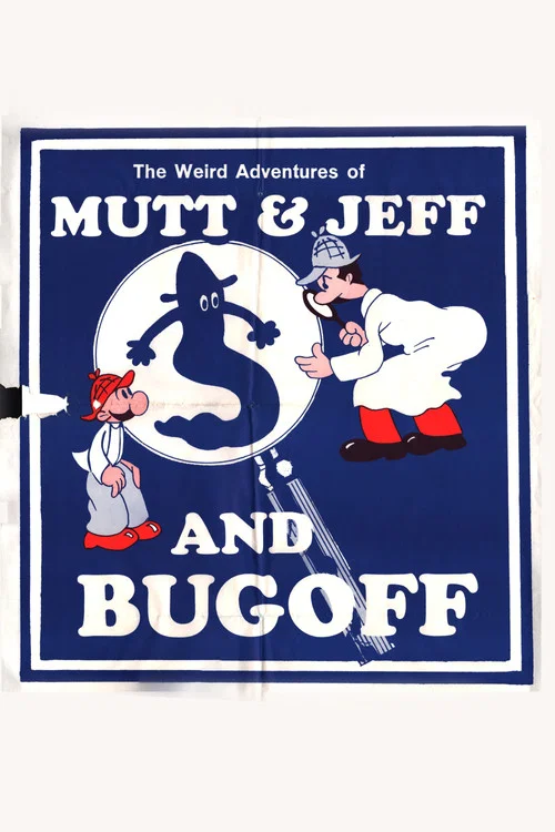 Постер: The Weird Adventures of Mutt & Jeff and Bugoff