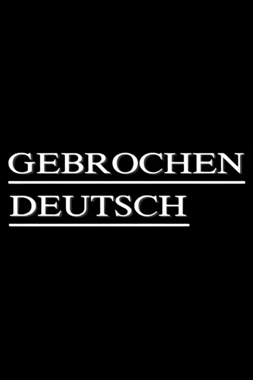 Постер: Gebrochen Deutsch
