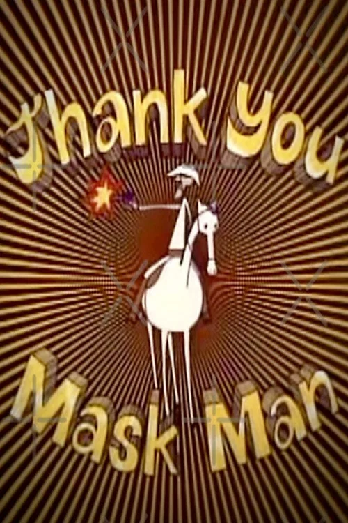 Постер: Thank You Mask Man