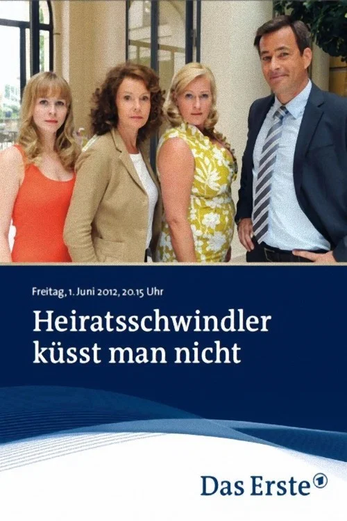 Постер: Heiratsschwindler küsst man nicht