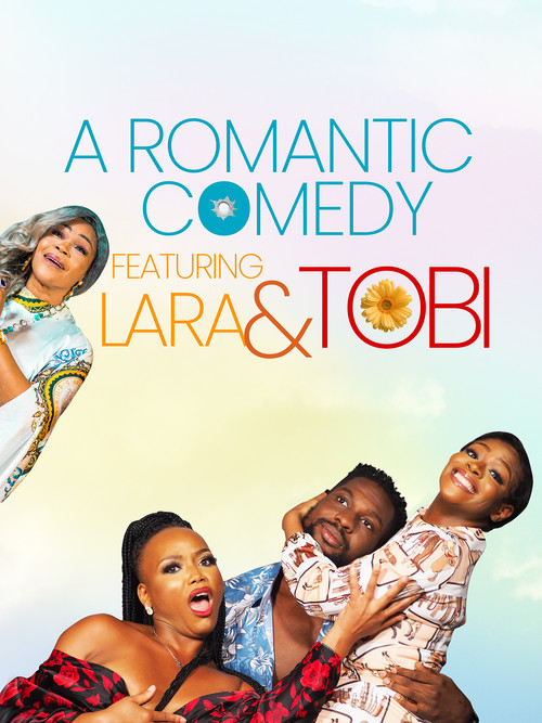 Постер: A Romantic Comedy Featuring Lara and Tobi