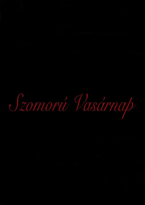Постер: Szomorú Vasárnap
