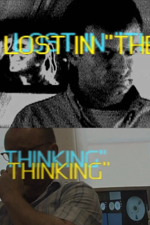 Постер: Lost in the Thinking