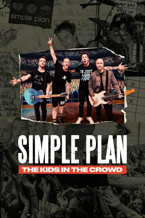 Постер: Simple Plan: The Kids in the Crowd