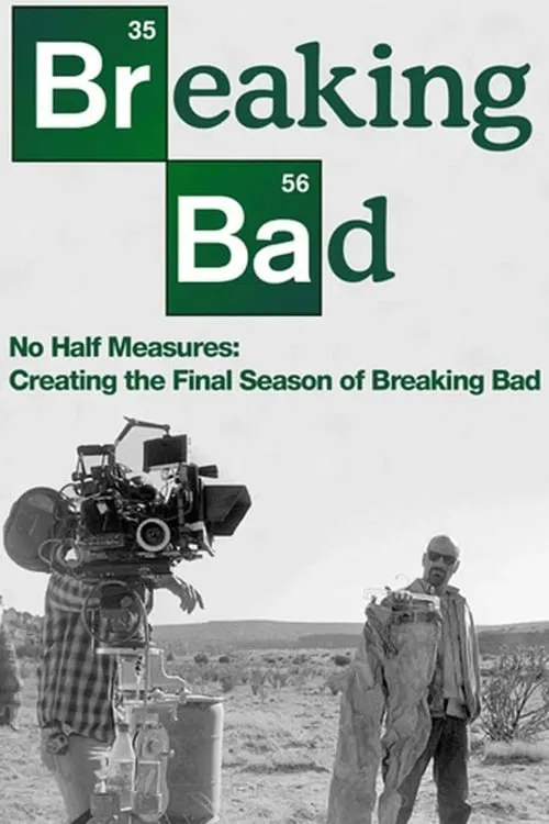 Постер: No Half Measures: Creating the Final Season of Breaking Bad