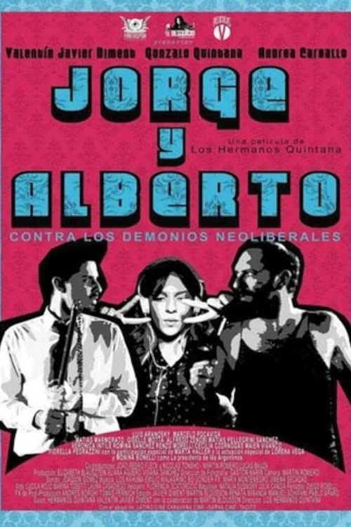 Постер: Jorge y Alberto contra los demonios neoliberales