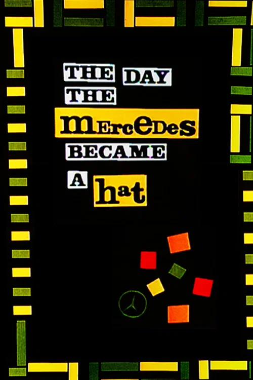 Постер: The Day the Mercedes Became a Hat