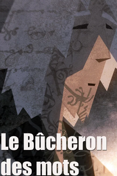 Постер: Le bûcheron des mots
