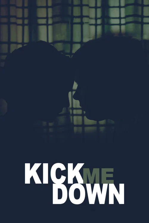 Постер: Kick Me Down