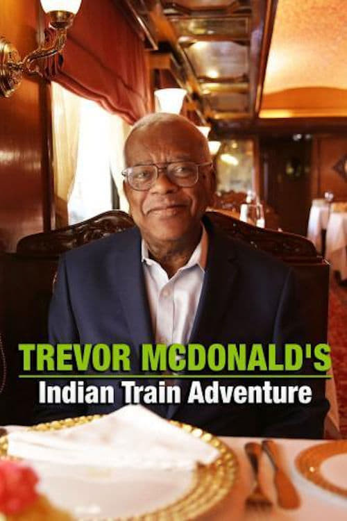 Постер: Trevor McDonald's Indian Train Adventure