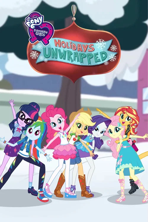 Постер: My Little Pony: Equestria Girls - Holidays Unwrapped