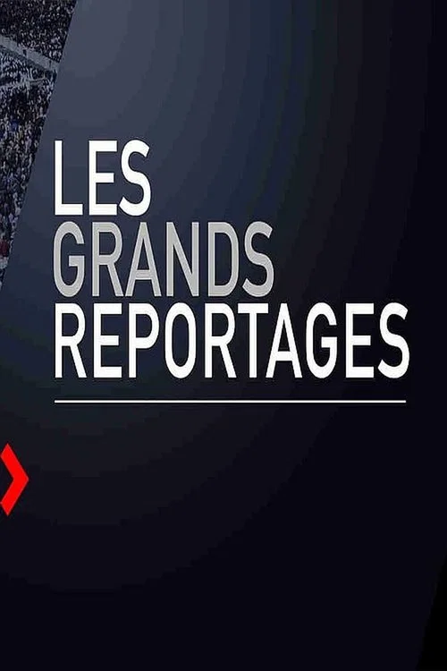 Постер: Les grands reportages