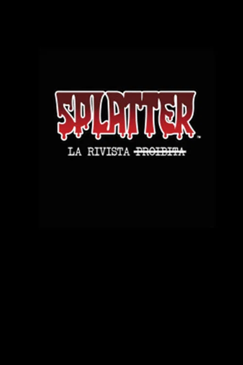 Постер: Splatter - la rivista proibita