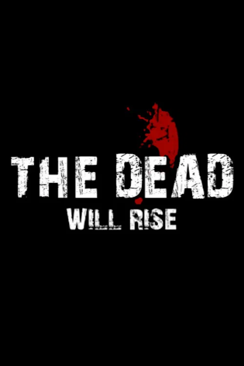 Постер: The Dead... Will Rise!