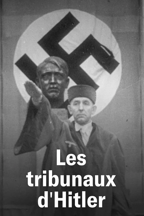 Постер: Les tribunaux d'Hitler
