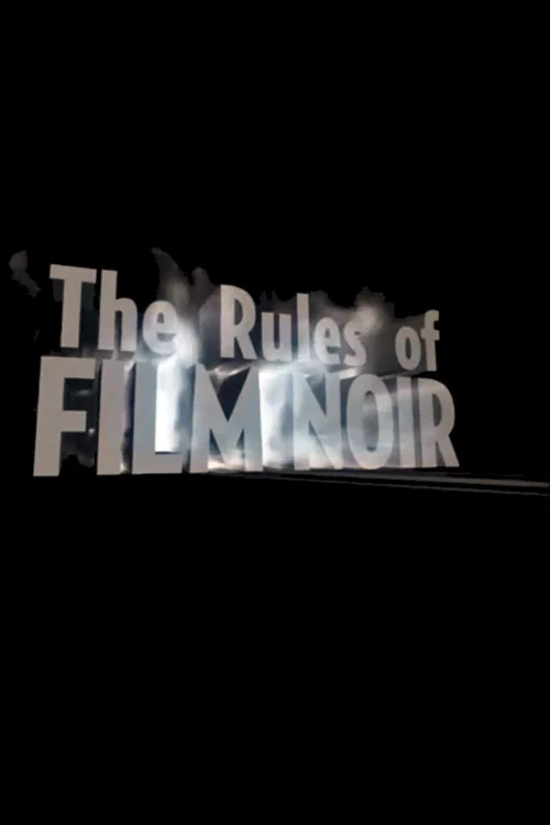 Постер: The Rules of Film Noir
