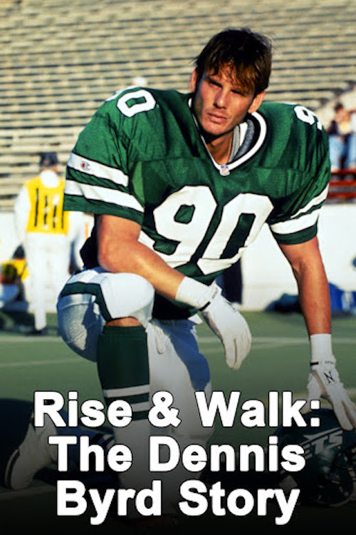 Постер: Rise and Walk: The Dennis Byrd Story