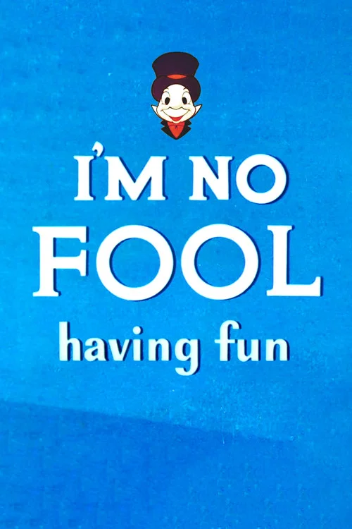Постер: I'm No Fool Having Fun