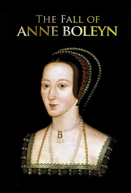 Постер: The Fall of Anne Boleyn